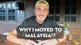 WHY I MOVED TO MALAYSIA | And Why I Stayed...