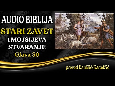 1 Mojsijeva 30 glava - Stvaranje - Audio Biblija - Jakov i porod njegov