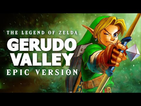 Gerudo Valley - The Legend of Zelda: Ocarina Of Time | EPIC VERSION