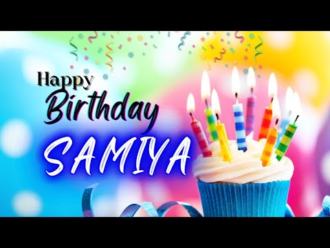 Happy Birthday SAMIYA 🎂 | The Best Birthday Song For SAMIYA 🥳