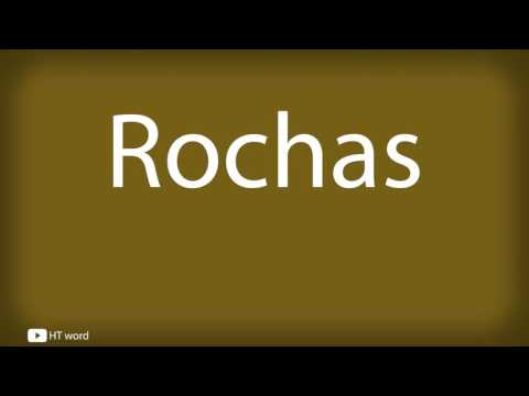 How to pronounce Rochas