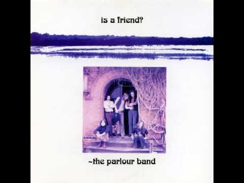 The Parlour Band - Is A Friend? 1972  (full album)
