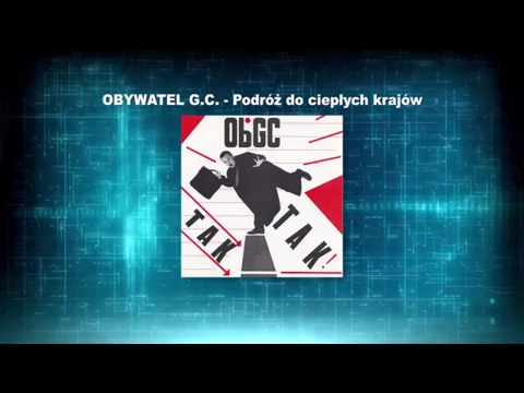 Obywatel G.C. - Podróż do ciepłych krajów