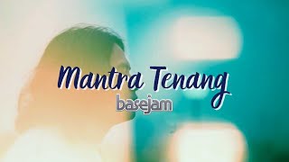 Lirik Lagu Mantra Tenang - Base Jam: Menyerah Bukan Berarti Kalah pada Harapan & Waktu yang Berlalu