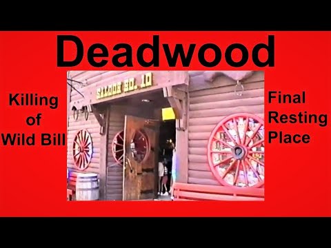 Killing of Wild Bill Hickok & His Final Resting Place - DEADWOOD, SOUTH DAKOTA 🇺🇸