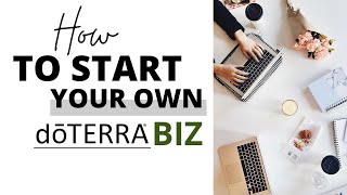 How To Start Your doTERRA Business