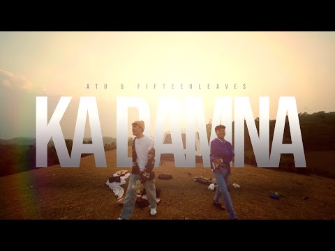 Ka Damna - Atu & Fifteenleaves - Official Music Video