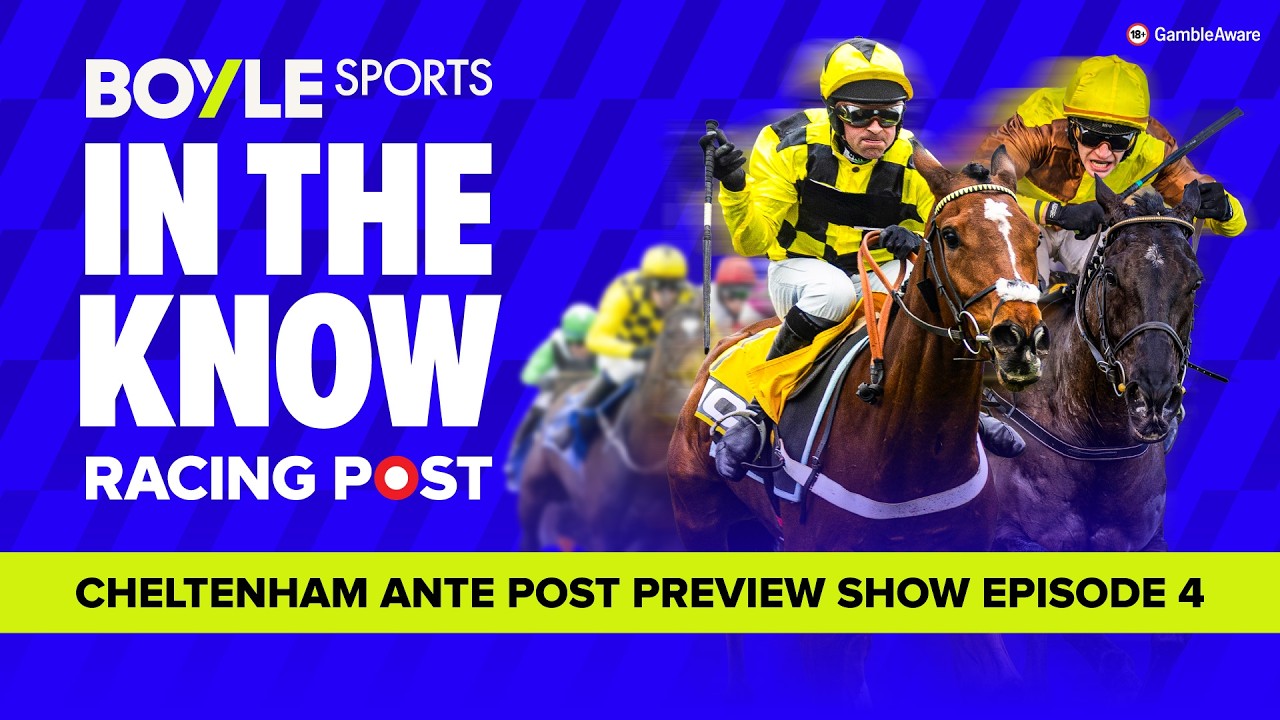 Cheltenham Festival Ante-post Preview | Tips from Paul Kealy & Tom Segal | In The Know