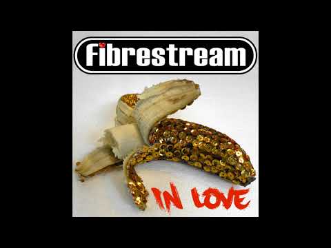 Fibrestream. In Love.