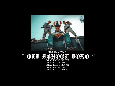 LIL-FAM × B'PAC ~ OLD SCHOOL DOKO ~ (music video)