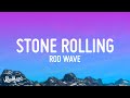 Rod Wave Stone Rolling Lyrics