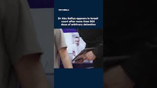 Gaza hospital director appears in Israeli court after more than 500 days in detention without charge