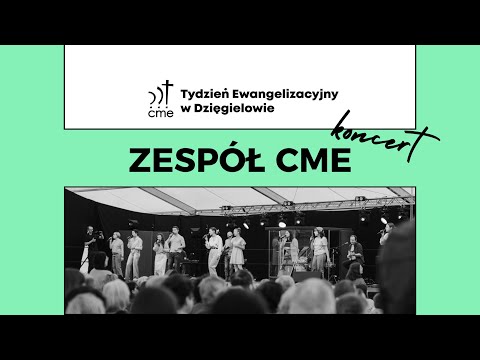 Wieczór uwielbienia z Zespołem CME