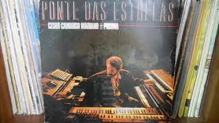Cesar Camargo Mariano e Prisma - Ponte das estrelas (1986 - vinil / LP - álbum completo)