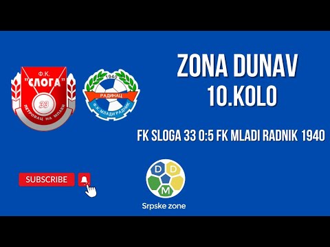 Zona Dunav 10. Kolo FK Sloga 33 0:5 FK Mladi Radnik 1940