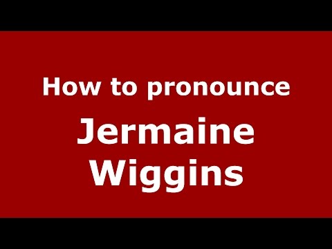 How to pronounce Jermaine Wiggins (American English/US)  - PronounceNames.com