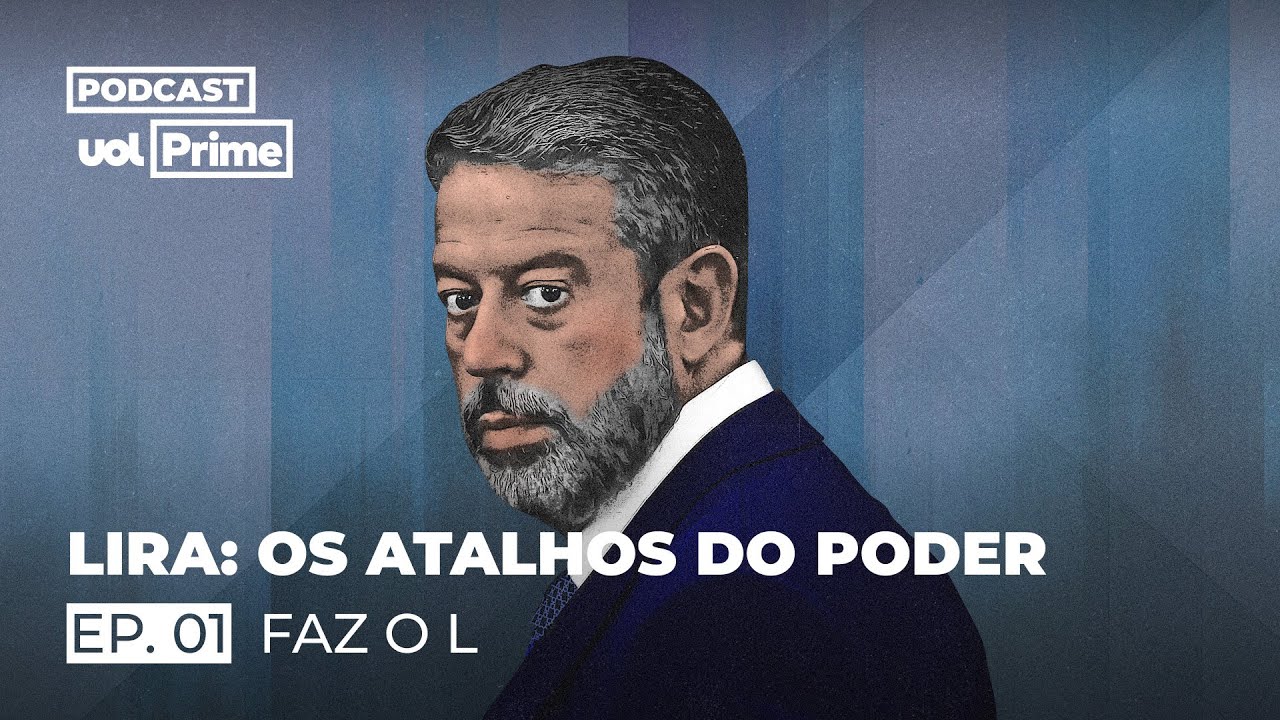 O dia em que Lula se curvou a Arthur Lira | Lira: Os Atalhos do Poder #1