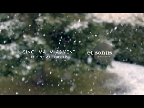 Musikalischer Adventgruß - Sing‘ ma im Advent (Lorenz Maierhofer)