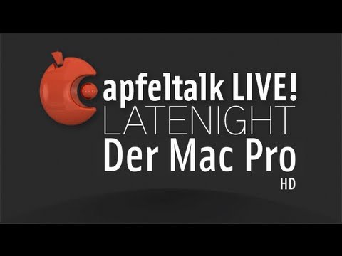 Apfeltalk LIVE! Latenight | Der Mac Pro - HD