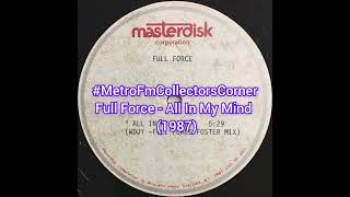 Full Force - All In My Mind (1987) @starrcrossStudios