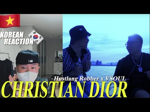 🇻🇳🇰🇷🔥Korean Hiphop Junkie react to Hustlang Robber x VSOUL - Christian Dior (VN/ENG SUB)