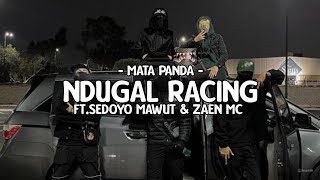 Download lagu Mata Panda - Ndugal Racing Ft. Sedoyo Mawut & Zaen Mc ( MV) mp3
