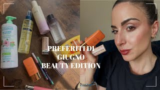 I PREFERITI DI GIUGNO…BEAUTY EDITION