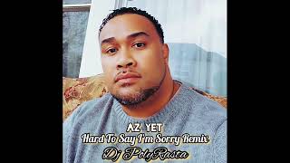 AZ YET Peter Cetera DjPoLyRaStA - Hard To Say I&#39;m Sorry ReMiX