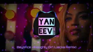 Beyonce - Naughty Girl (Jacka Remix)