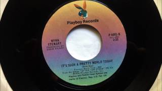It&#39;s Such A Pretty World Today , Wynn Stewart , 1976