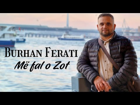 Burhan Ferati - Më Fal O Zot (2025)