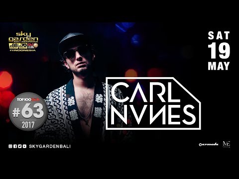 CARL NUNES - Sky Garden Bali Int. DJ Series - May 19th, 2018