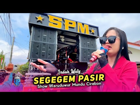 🔴 SEGEGEM PASIR (Dede Risty) • INDAH WATY • SHERIN PUTRA MUDA SPM • Show Waruduwur Mundu Cirebon 
