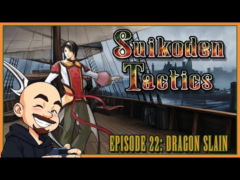 Dragonslain - Let's Play Suikoden Tactics - Episode 22