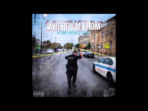 Kobe Honeycutt - Where I'm From