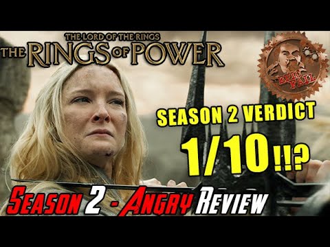 Rings of Power Season 2 is a 1/10?!? - Angry Review