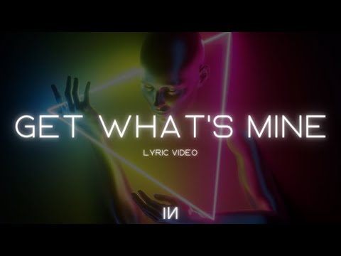 2nd Life X Akacia - Get What's Mine [Lyric Video]
