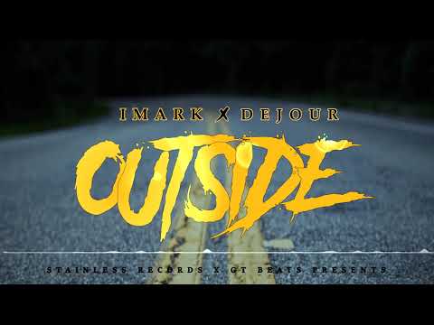 IMARK X DEJOUR, OUTSIDE (OFFICIAL AUDIO)
