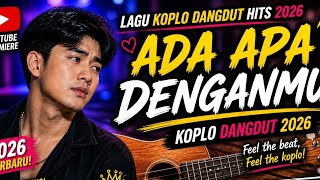 Download lagu ADA APA DENGANMU Koplo Dangdut 2026– Baper Tapi Asik #DangdutKoplo #Koplo2026#LaguVira #Music2026 mp3