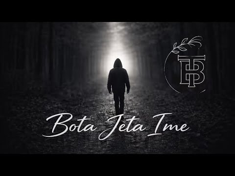 bT - Bota… Jeta Ime