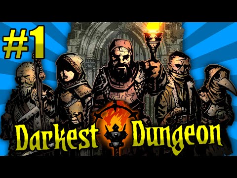 Let's Play DARKEST DUNGEON Gameplay Part 1 - LOVECRAFTIAN RPG - Darkest Dungeon Gameplay