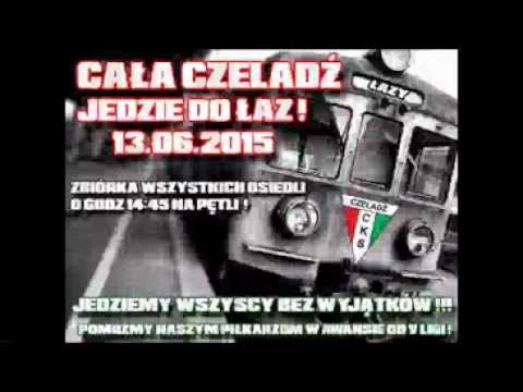 CKS CZELADZ ZAPOWIEDZ WYJAZDU ŁAZY !!!