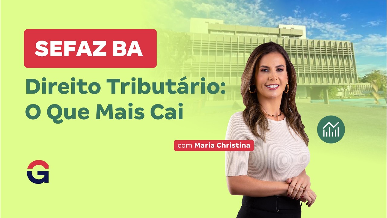 SEFAZ BA 2026: Questões de Direito Tributário que Mais Caem na Prova