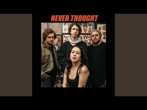 Never Thought