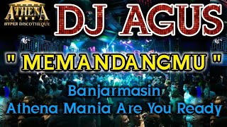Download lagu DJ AGUS - MEMANDANGMU || Banjarmasin Athena Mania Are You Ready mp3