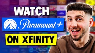 How to Watch Paramount Plus on Xfinity in 2026
