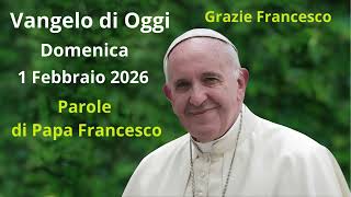 Today's Gospel - Sunday, February 1, 2026 with commentary by Pope Francis
