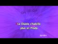 Karaoké Le diable ne s'habille plus en Prada - Soprano * Karaoké Le diable ne s'habille plus en Prada - Soprano *