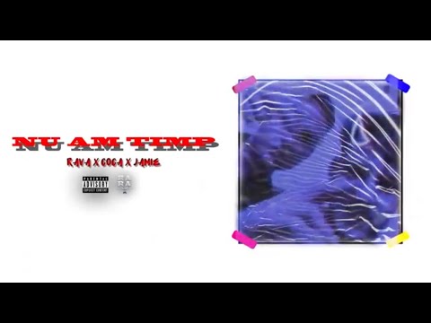 Rava - Nu am timp feat. Dany Coca & Jamie