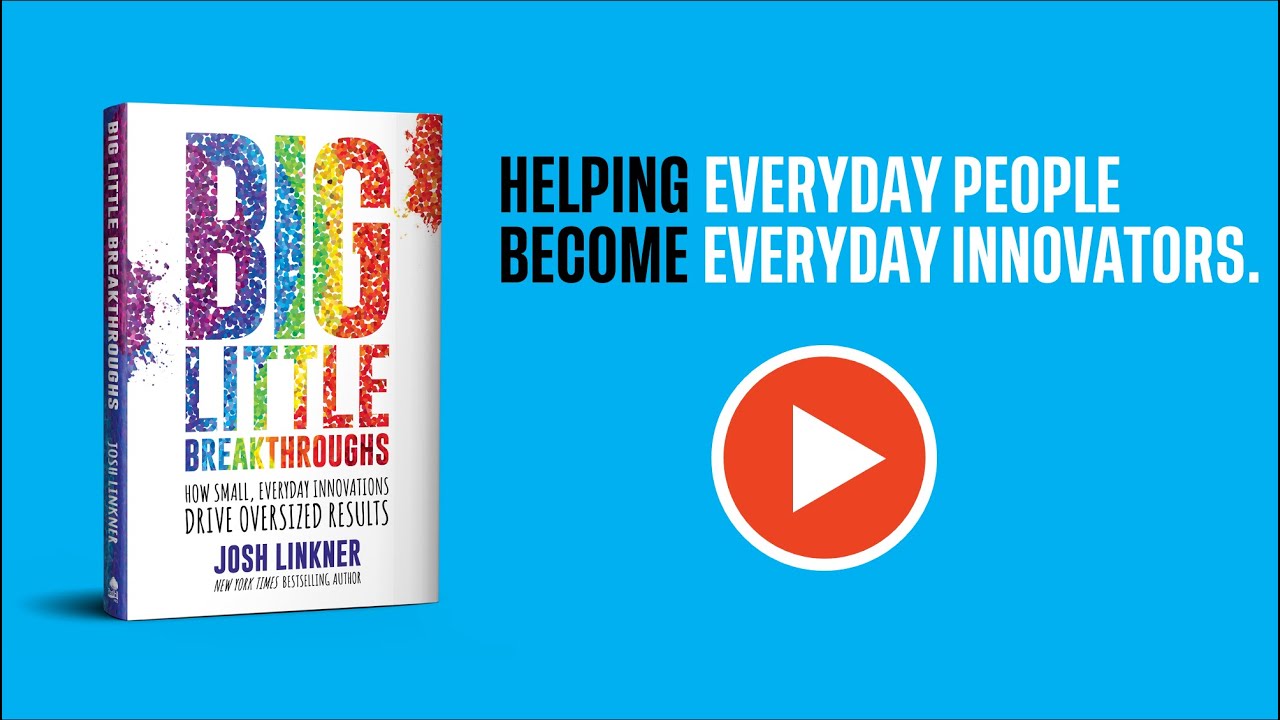 Big Little Breakthroughs by Josh Linkner - 2021 Book Trailer